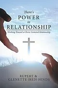 ePUB There's Power In Relationship von Rupert Hinds, Glenette (Red) Hinds