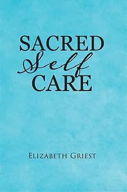 E-Book (epub) Sacred Self Care von Elizabeth Griest