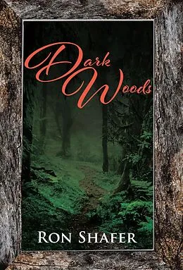 E-Book (epub) Dark Woods von Ron Shafer