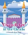 E-Book (epub) Gwendolyn in the Clouds von Emma Mitchell