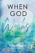 E-Book (epub) When God Works... von Amy Rogers