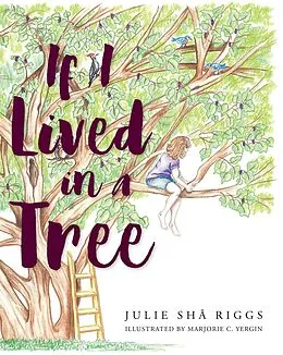 E-Book (epub) If I Lived in a Tree von Julie Sha Riggs