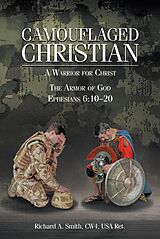 eBook (epub) Camouflaged Christian de Richard A. Smith CW4 USA Ret.