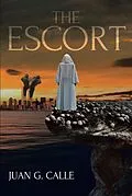E-Book (epub) The Escort von Juan G. Calle