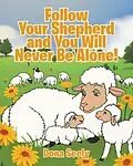 E-Book (epub) Follow Your Shepherd and You Will Never Be Alone! von Dona Seely
