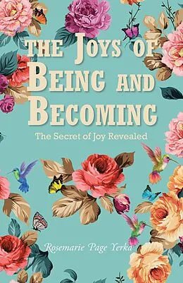 E-Book (epub) The Joys of Being and Becoming von Rosemarie Page Yerka