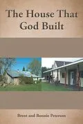 E-Book (epub) The House That God Built von Brent Peterson