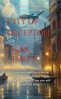 E-Book (epub) City of Deception (The Outlawed Colonies, #8) von Gail Daley