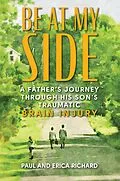 E-Book (epub) Be at My Side von Erica Richard, Paul Richard