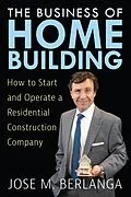 E-Book (epub) The Business of Home Building: How to Start and Operate a Residential Contruction Company von Stephanie Chandler, Jose Berlanga