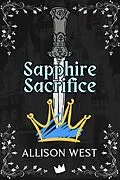E-Book (epub) Sapphire Sacrifice (Gem Apocalypse, #3) von Allison West