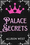 E-Book (epub) Palace Secrets (Royally Claimed, #1) von Allison West