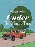 E-Book (epub) Meet Me Under The Maple Tree von Ceneca Van-Tassell Luto