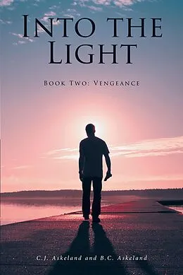 E-Book (epub) Into the Light von C. J. Askeland, B. C. Askeland