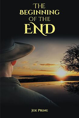 eBook (epub) The Beginning of the End de Joe Prine