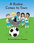 E-Book (epub) A Rookie Comes to Town von Sandy Heitmeier Thompson