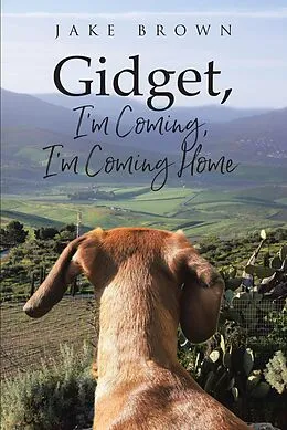 E-Book (epub) Gidget, I'm Coming, I'm Coming Home von Jake Brown