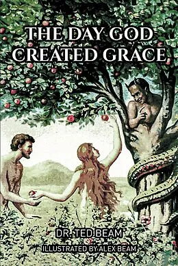 E-Book (epub) The Day God Created Grace von Ted Beam