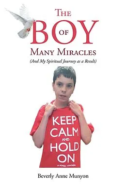 E-Book (epub) The Boy of Many Miracles von Beverly Anne Munyon