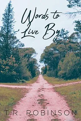 E-Book (epub) Words to Live By von T. R. Robinson