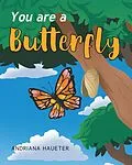 E-Book (epub) You are a Butterfly von Andriana Haueter
