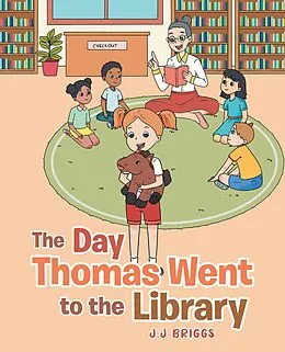 E-Book (epub) The Day Thomas Went to the Library von J. J Briggs
