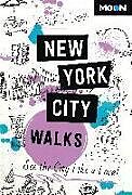 Kartonierter Einband Moon New York City Walks (Third Edition) von Moon Travel Guides