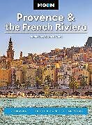 Couverture cartonnée Moon Provence & the French Riviera de Jamie Ivey, Jon Bryant