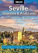 Couverture cartonnée Moon Seville, Granada & Andalusia: With Cordoba, Malaga & Tangier (First Edition) de Lucas Peters