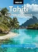 Kartonierter Einband Moon Tahiti & French Polynesia von Chantae Reden, Moon Travel Guides