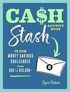 Couverture cartonnée Cash Stash Activity Book de Ilysse Ratner