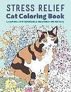Kartonierter Einband Stress Relief Cat Coloring Book von Rockridge Press