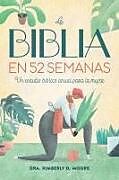 Couverture cartonnée La Biblia En 52 Semanas de Kimberly D Moore