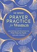 Couverture cartonnée 52-Week Prayer Practice for Women de Chellbee Johnson