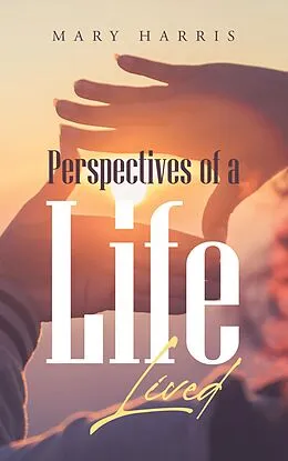 E-Book (epub) Perspectives of a Life Lived von Mary Harris