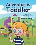 E-Book (epub) Adventures of a Toddler von Charles Bauer