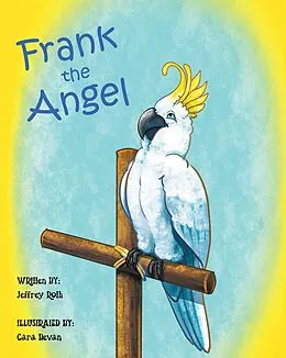 E-Book (epub) Frank the Angel von Jeffrey Roth
