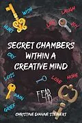 E-Book (epub) Secret Chambers within a Creative Mind von Christine Dianne Steinert