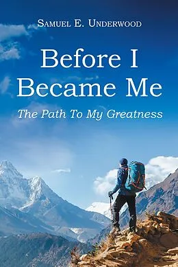 E-Book (epub) Before I Became Me von Samuel E. Underwood