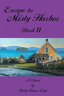 E-Book (epub) Escape To Misty Harbor von Betty Owens Cory