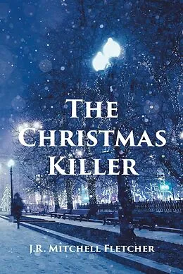E-Book (epub) The Christmas Killer von J. R. Mitchell Fletcher