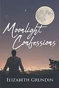 E-Book (epub) Moonlight Confessions von Elizabeth Grundin
