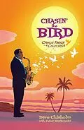 E-Book (pdf) Charlie Parker: Chasin' the Bird (Hardcover) von Dave Chisholm