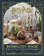 Fester Einband Harry Potter: Herbology Magic von Jim Charlier, Revenson Jody