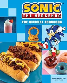 E-Book (epub) Sonic the Hedgehog: The Official Cookbook von Victoria Rosenthal, Ian Flynn
