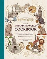 Livre Relié Harry Potter and Fantastic Beasts: Official Wizarding World Cookbook de Jody Revenson, Sarah Walker Caron