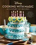 E-Book (epub) Disney: Cooking With Magic: A Century of Recipes von Brooke Vitale, Lisa Kingsley, Jennifer Peterson