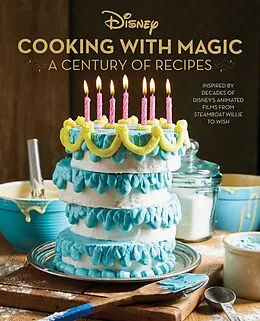 E-Book (epub) Disney: Cooking With Magic: A Century of Recipes von Brooke Vitale, Lisa Kingsley, Jennifer Peterson