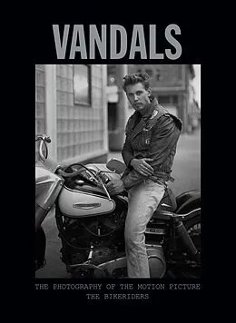 E-Book (epub) Vandals: The Photography of The Bikeriders von Insight Editions