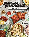 E-Book (epub) Fast & Furious: The Official Cookbook von Tres Dean, Joshua Hake